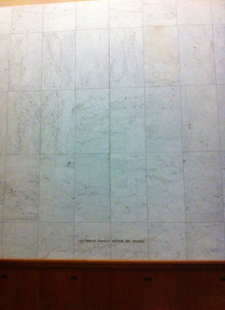 In the World War 2 memorial area, along the panels of those who lost their lives was this one saying "Let these panel never be filled"